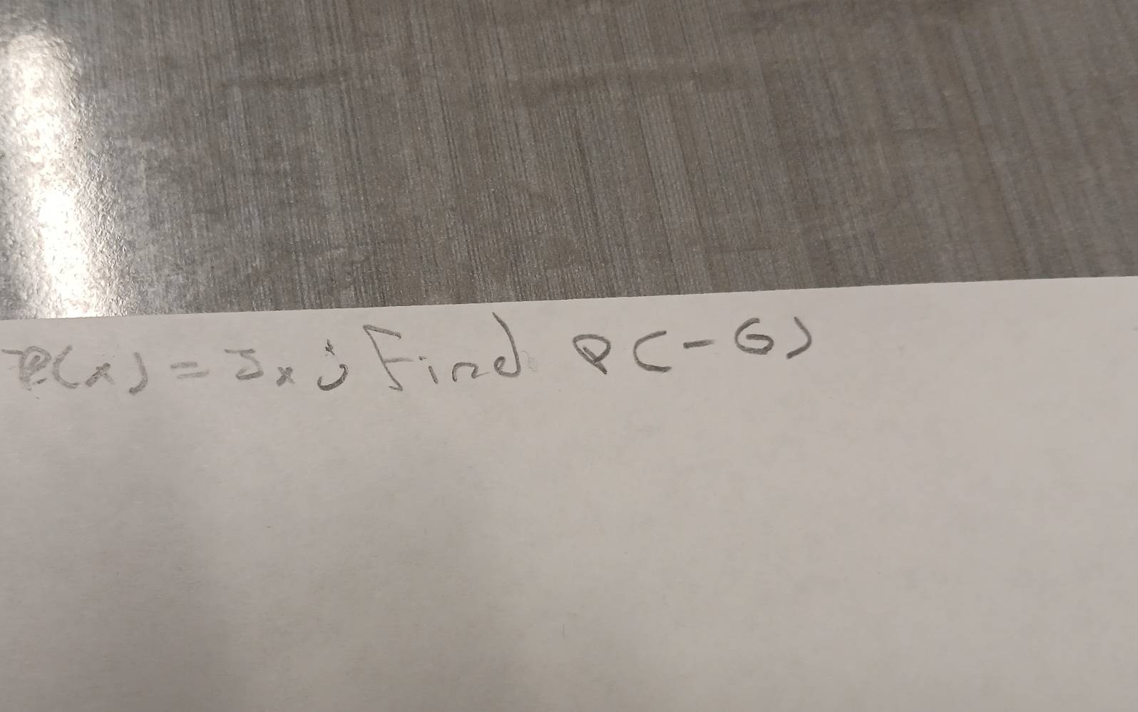 varphi (x)=2x Find P(-6)