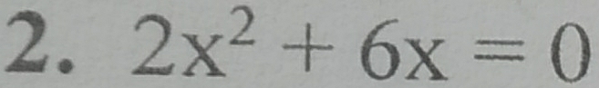 2x^2+6x=0