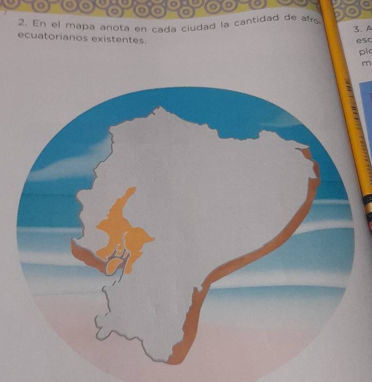 En el mapa anota en cada ciudad la cantidad de afro 
3. A 
ecuatorianos existentes. 
esc 
pl 
m