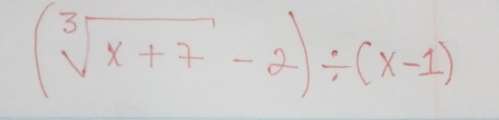 (sqrt[3](x+7)-2)/ (x-1)