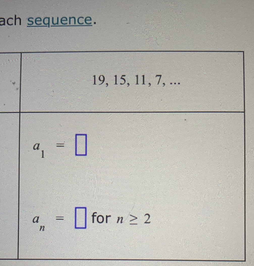 ach sequence.
a_n=□ for n≥ 2