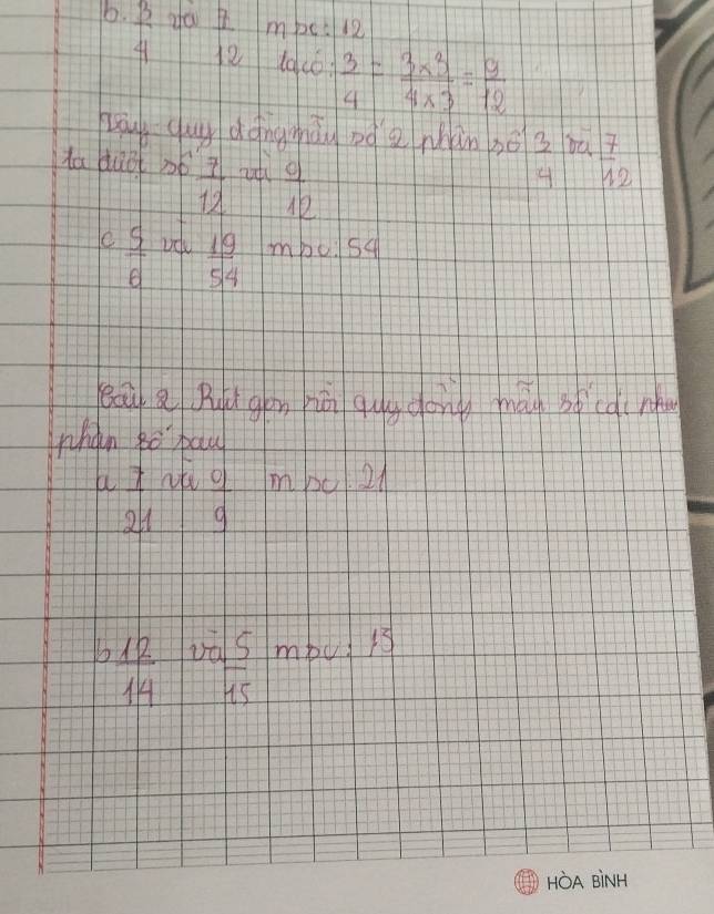  3/4  mbec 12
 7/12 
laco  3/4 = (3* 3)/4* 3 = 9/12 
Lāu cuì dǒngnhǎu pd whàn 3é 3 oā 
ta duǒ pé  7/12   9/12 
 1/40 
12 
e  5/6  vick  19/54  mbos4 
Qāu Q Rud gon há qug dong mág oo cà(nh 
whan ko pau
219 mbo2 
al
b 12/14  vt  5/15  mbod 1