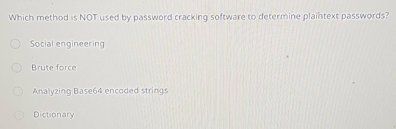Solved: Which method is NOT used by password cracking software to ...