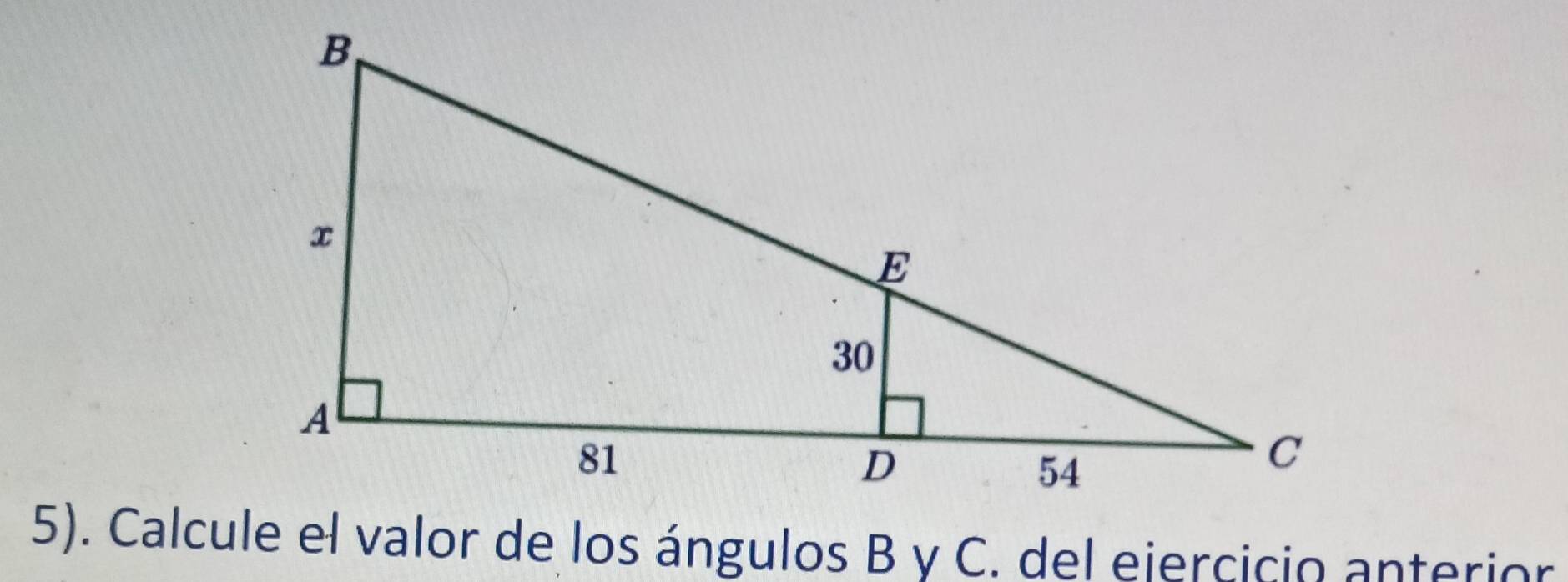 5). Calcule el valor de los ángulos B y C. del ejercicio anterior