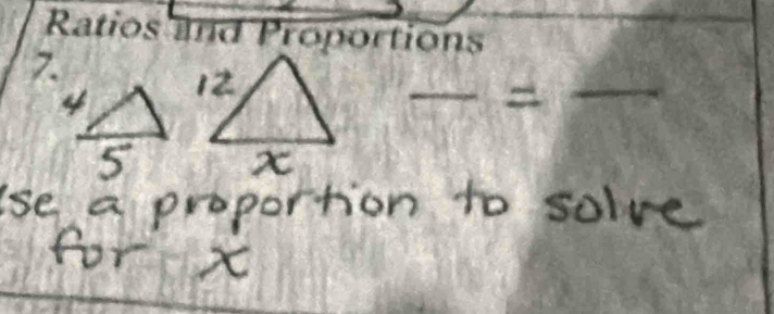 Ratios and Proportions 
_ 
_