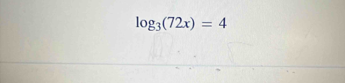 log _3(72x)=4