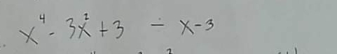 x^4-3x^2+3-x-3