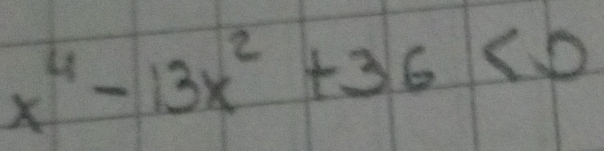 x^4-13x^2+36<0</tex>