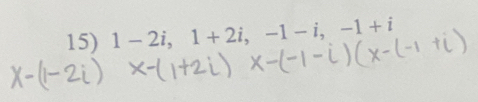 1-2i, 1+2i, -1-i, -1+i