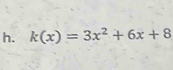 k(x)=3x^2+6x+8