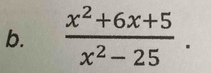  (x^2+6x+5)/x^2-25 .