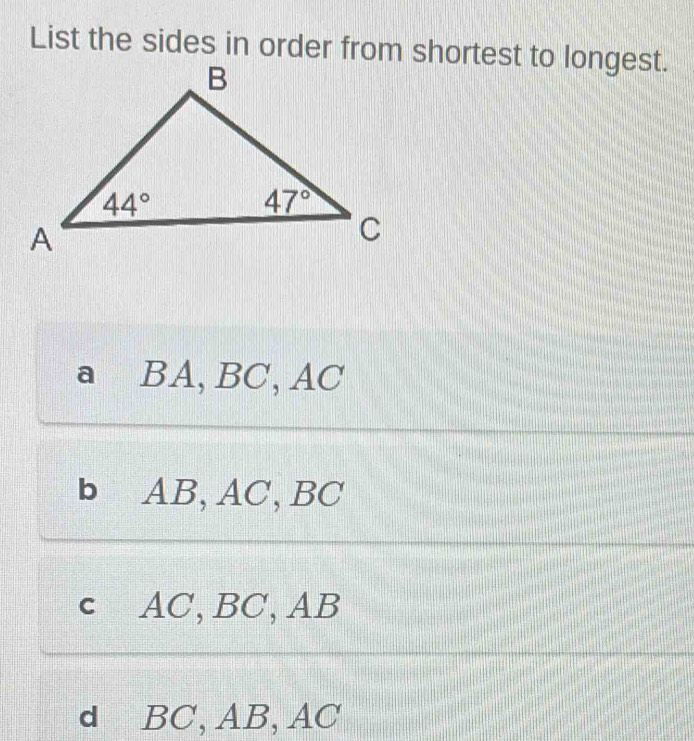 a BA, BC, AC
b AB, AC, BC
c AC, BC,AB
d⊆BC, AB, AC