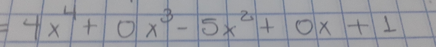 =4x^4+0x^3-5x^2+0x+1