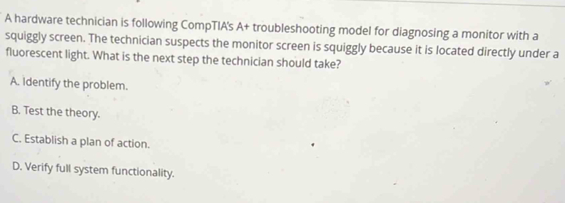 Solved: A hardware technician is following CompTIA's A+ troubleshooting ...