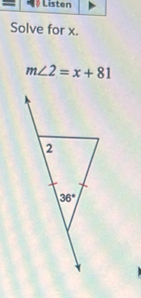 Solve for x.
m∠ 2=x+81