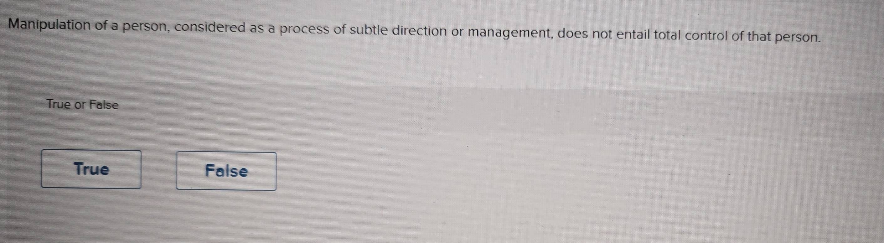 Solved: Manipulation of a person, considered as a process of subtle ...