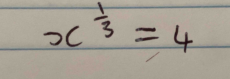 x^(frac 1)3=4