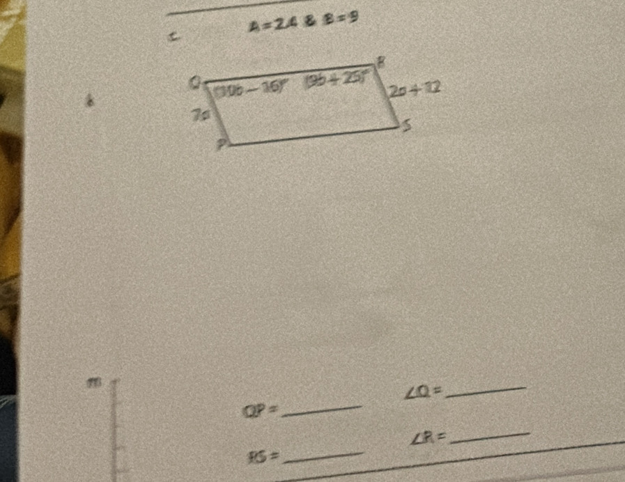 A=2.4 8 B=9
C
1
∠ Q=
_
QP=
_
∠ R=
_
RS=
_