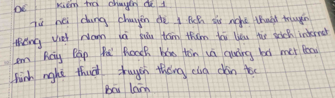 Dè kiém tro chayen dè 1 
jū héi dung chuyen dè 1 Bch sùx nohe thuàt trugn 
theng vie wam vá siu tām them fāi lèu to sach interner 
em Rag Qàp hē hoach bāo tàn vá quāng bà mer Pea 
hink nghe thuat zhugcn thèng ca dàn too 
Ba lam