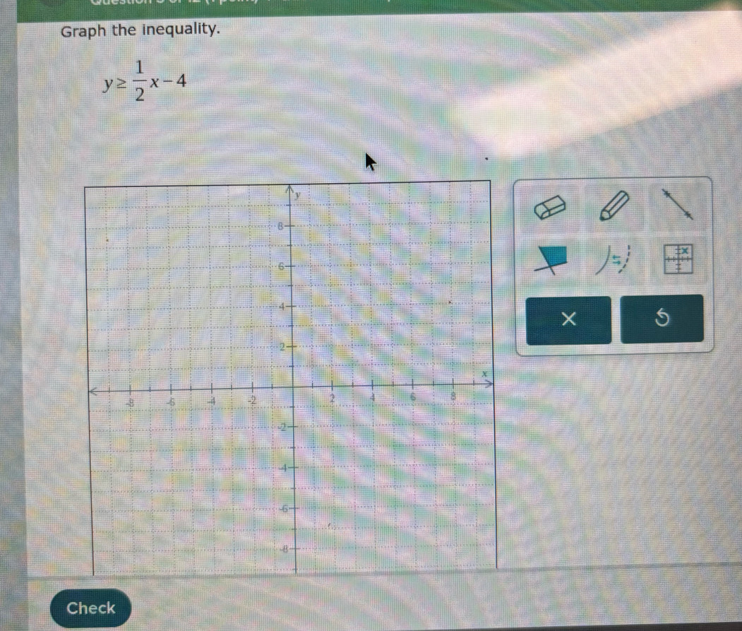 Graph the inequality.
y≥  1/2 x-4
5
Check