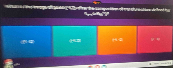 What is The Image of point ( 42) after the composition of transformations defined by (
e^(3x+z)
(22
42
(4,-2) 2-4