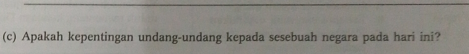 Apakah kepentingan undang-undang kepada sesebuah negara pada hari ini?