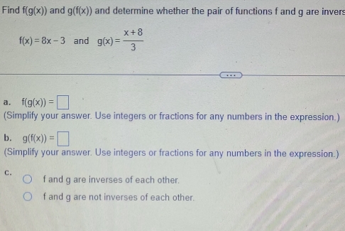 Find f(g(x)) and g(f(x)) and determine whether the pair of functions f ...