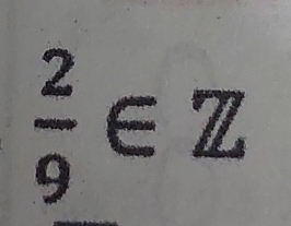  2/9 ∈ Z