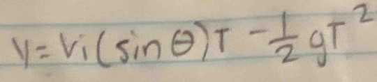 y=V_1(sin θ )T- 1/2 gT^2