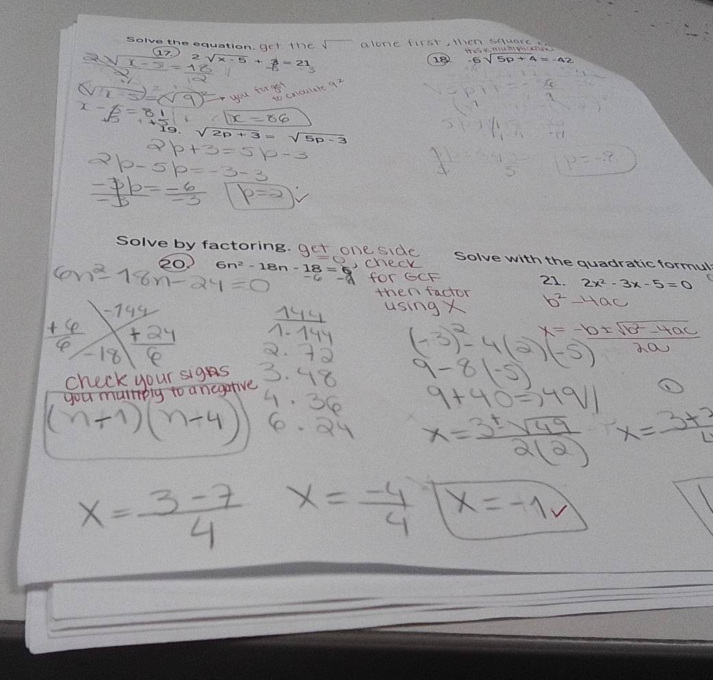 Solve the equation 18 
Solve by factoring. Solve with the quadratic formul
6n^2-18n-18=
21. 2x^2-3x-5=0
or