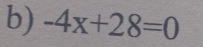 -4x+28=0