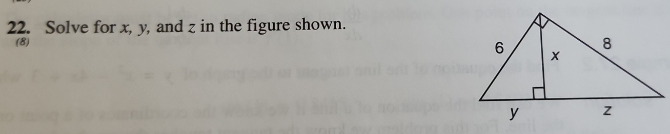 Solve for x, y, and z in the figure shown. 
(8)