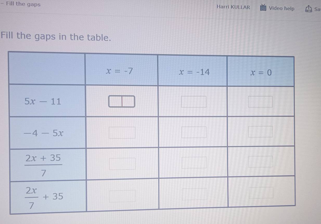 Fill the gaps Harri KULLAR Video help Sa
Fill the gaps in the table.