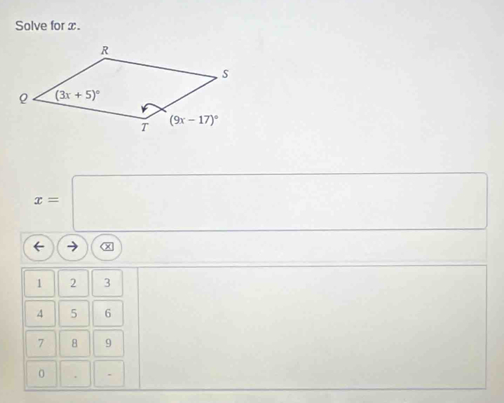 Solve for x.
x=
□ 
□ 
→
1 2 3
4 5 6
7 8 9
0 .