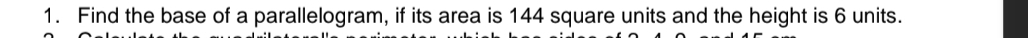 Find the base of a parallelogram, if its area is 144 square units and the height is 6 units.