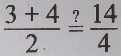 frac 3+42=frac 14endarray  14/4 