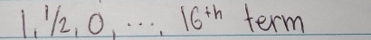 L、 k/2, O. . . . . 16^(th) term