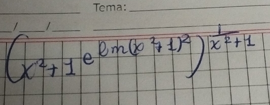 (x^(2+1e^ln (x^2)1e(x^2+1)^2)^ 1/x^2+1  ___