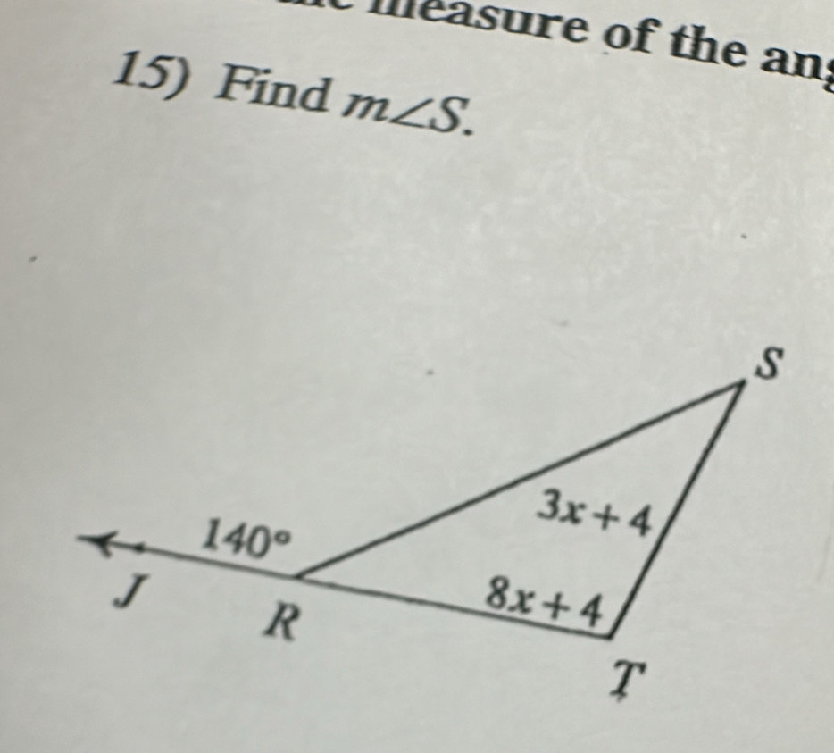 easure of the an
15) Find m∠ S.