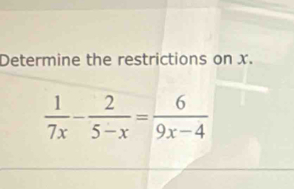 Determine the restrictions on x.