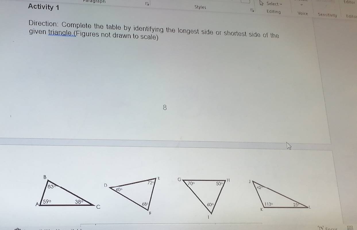 aragraph Select
Editor
Activity 1 Styles
Editing Voice Sensitivity Edito
Direction: Complete the table by identifying the longest side or shortest side of the
given triangle (Figures not drawn to scale)
8

m^r