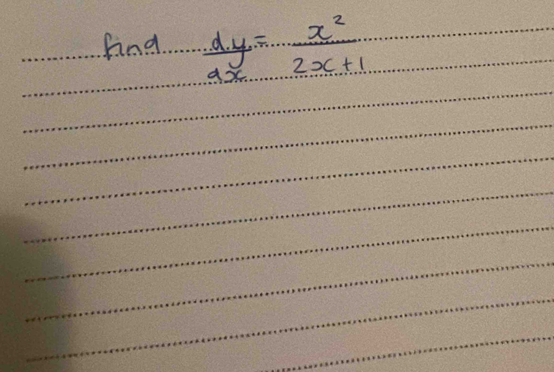 find  dy/dx = x^2/2x+1 