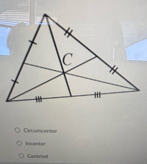 Circumcenter
Incenter
Centriod