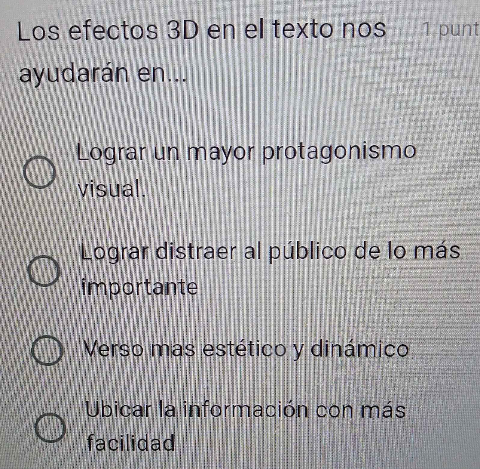 Los efectos 3D en el texto nos 1 punt
ayudarán en...
Lograr un mayor protagonismo
visual.
Lograr distraer al público de lo más
importante
Verso mas estético y dinámico
Ubicar la información con más
facilidad