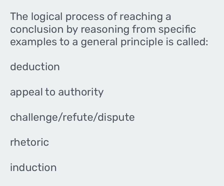 Solved: The logical process of reaching a conclusion by reasoning from ...