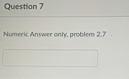 Numeric Answer only, problem 2.7