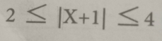 2≤ |X+1|≤ 4