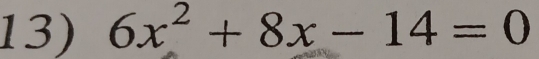 6x^2+8x-14=0