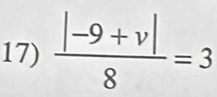  (|-9+v|)/8 =3