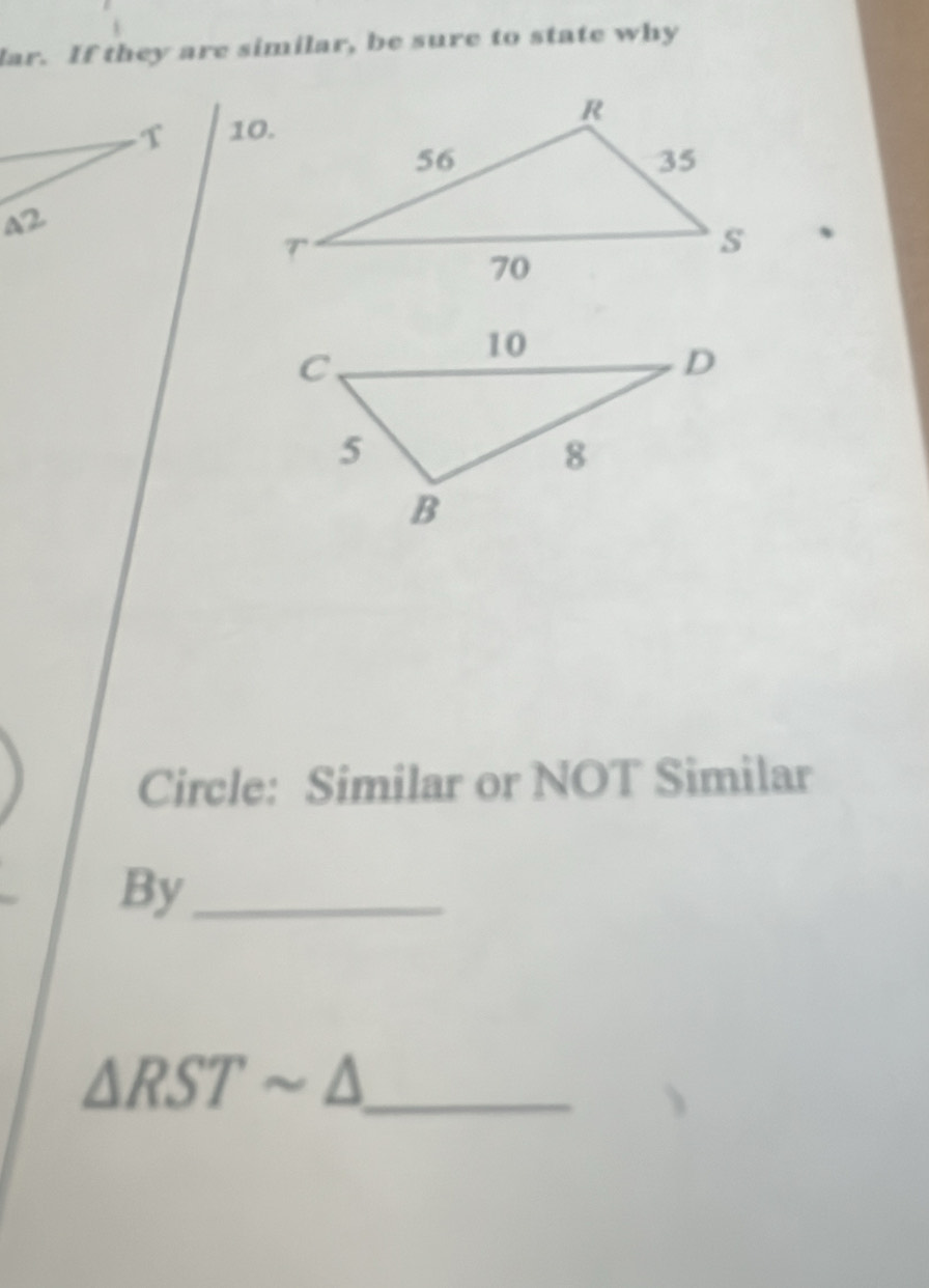 lar. If they are similar, be sure to state why 

Circle: Similar or NOT Similar 
By_ 
_ △ RSTsim △